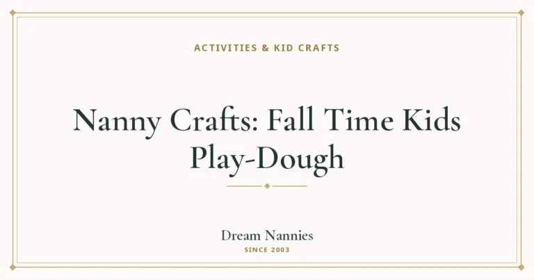 Dream Nannies blog title card: Nanny Crafts: Fall Time Kids Play-Dough