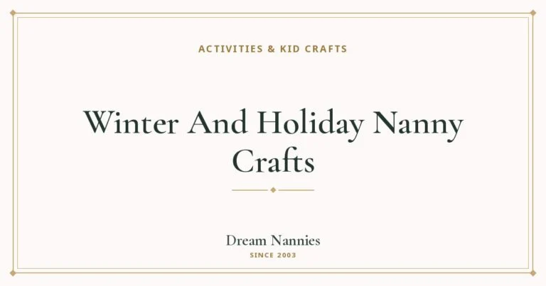 Dream Nannies blog title card: Winter And Holiday Nanny Crafts