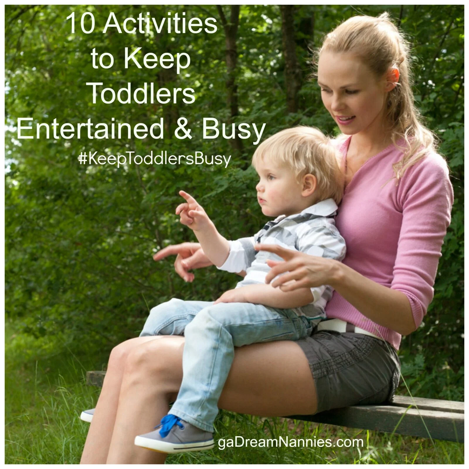 Mother and toddler on a bench with text: 10 Activities to Keep Toddlers Entertained and Busy