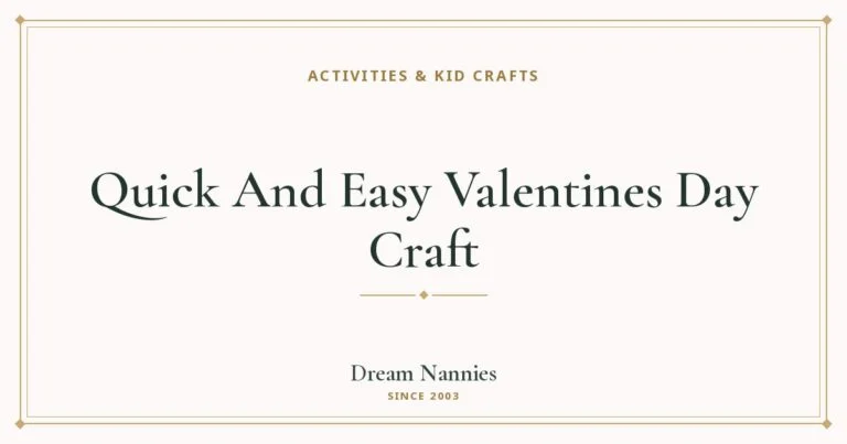 Dream Nannies blog title card: Quick And Easy Valentines Day Craft