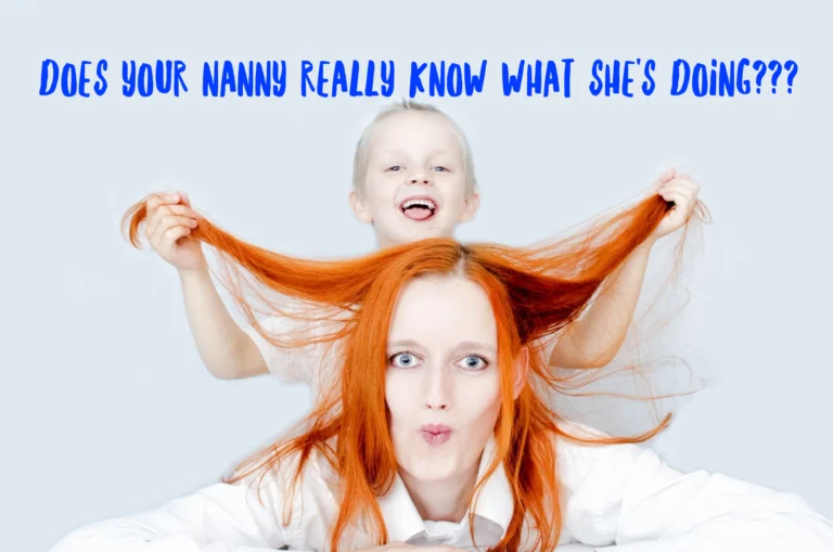 Child pulling a woman's red hair with text: Does your nanny really know what she's doing?