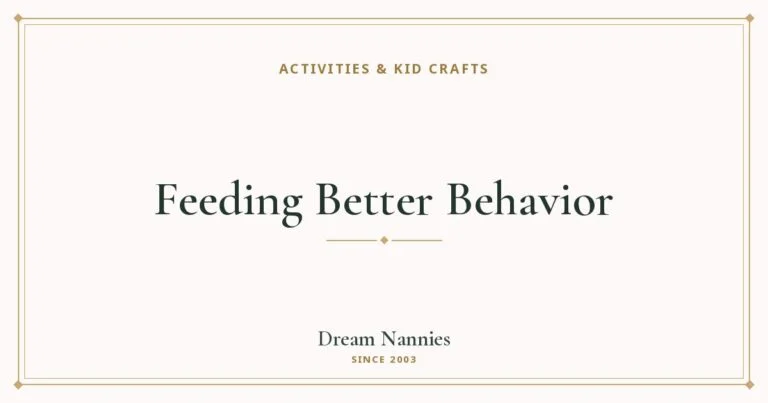Dream Nannies blog title card: Feeding Better Behavior