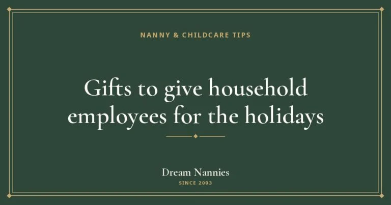 Dream Nannies blog title card: Gifts to give household employees for the holidays