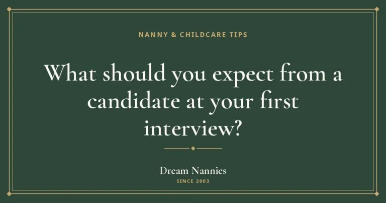 Dream Nannies blog title card: What should you expect from a candidate at your first interview?