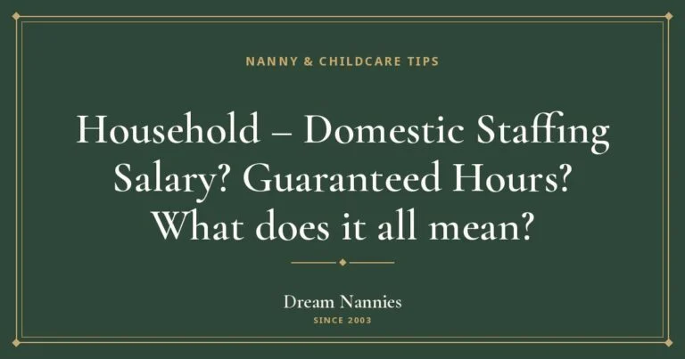 Dream Nannies blog title card: Household – Domestic Staffing Salary? Guaranteed Hours? What does it all mean?