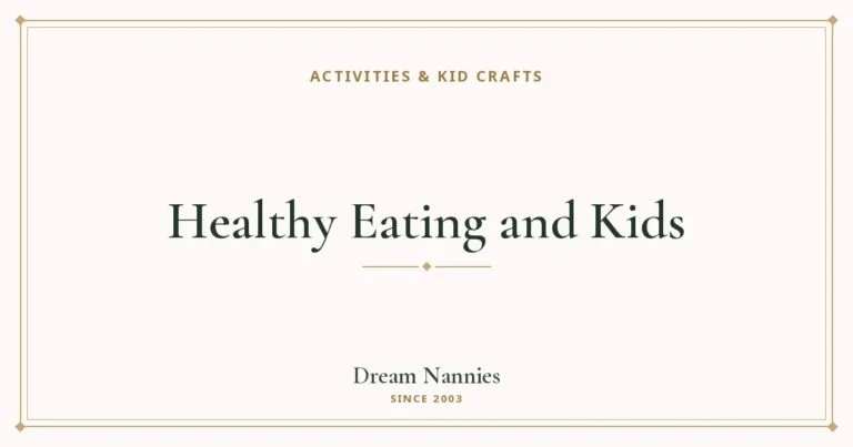 Dream Nannies blog title card: Healthy Eating and Kids