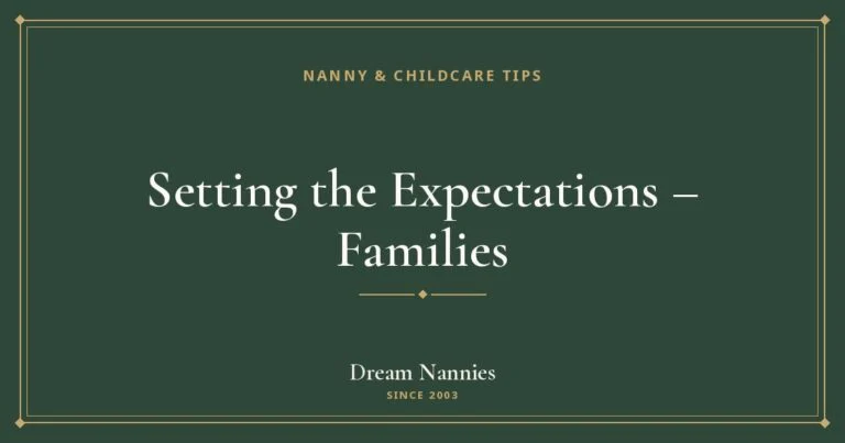 Dream Nannies blog title card: Setting the Expectations – Families
