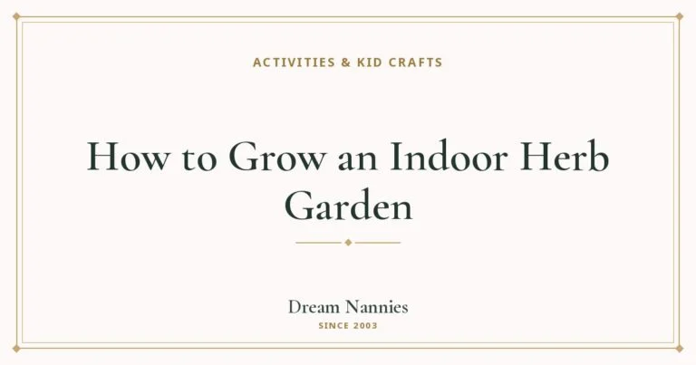 Dream Nannies blog title card: How to Grow an Indoor Herb Garden