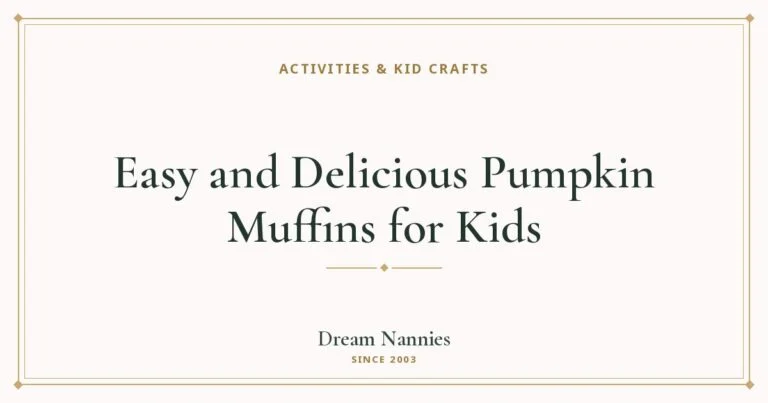 Dream Nannies blog title card: Easy and Delicious Pumpkin Muffins for Kids