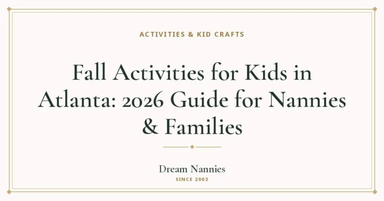 Dream Nannies blog title card: Fall Activities for Kids in Atlanta: 2026 Guide for Nannies & Families