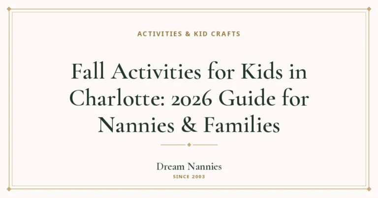 Dream Nannies blog title card: Fall Activities for Kids in Charlotte: 2026 Guide for Nannies & Families