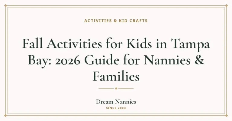 Dream Nannies blog title card: Fall Activities for Kids in Tampa Bay: 2026 Guide for Nannies & Families