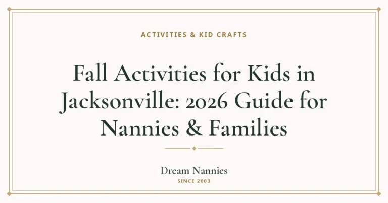 Dream Nannies blog title card: Fall Activities for Kids in Jacksonville: 2026 Guide for Nannies & Families