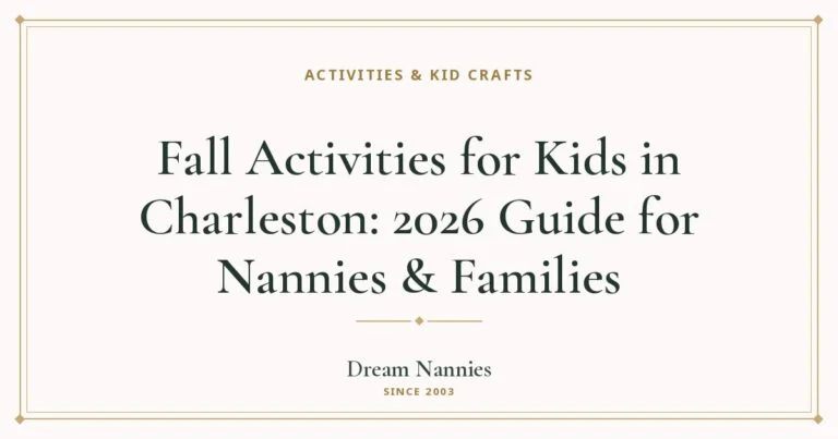 Dream Nannies blog title card: Fall Activities for Kids in Charleston: 2026 Guide for Nannies & Families