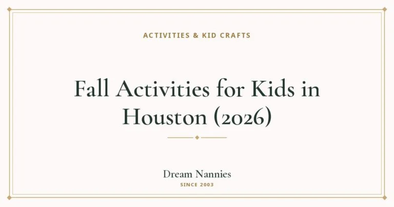 Dream Nannies blog title card: Fall Activities for Kids in Houston (2026)