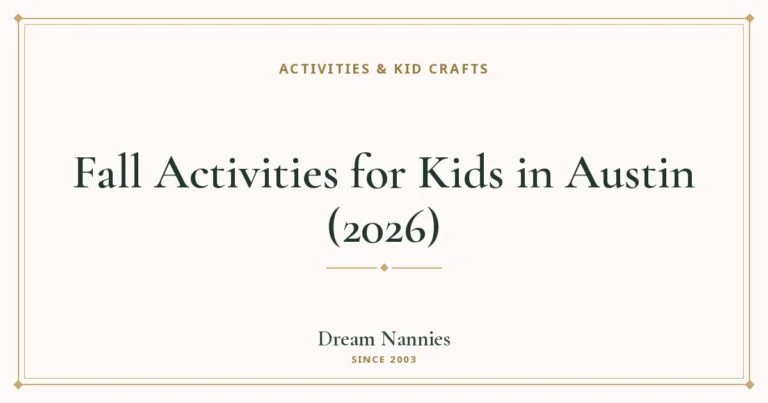 Dream Nannies blog title card: Fall Activities for Kids in Austin (2026)