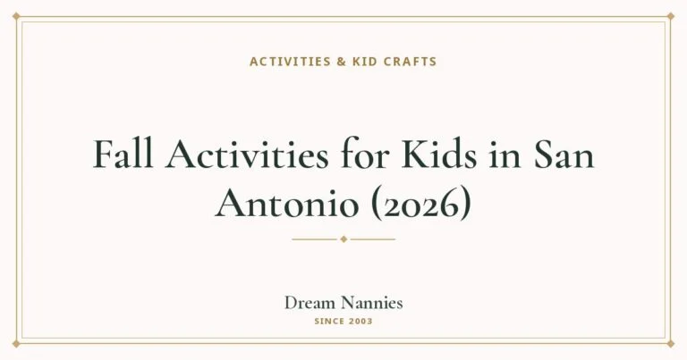 Dream Nannies blog title card: Fall Activities for Kids in San Antonio (2026)