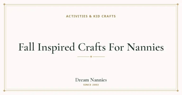 Dream Nannies blog title card: Fall Inspired Crafts For Nannies